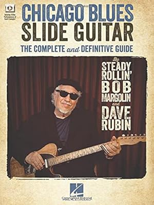Seller image for Chicago Blues Slide Guitar: The Complete and Definitive Guide with Video Performances of Each Example: The Complete and Definitive Guide (Hal Leonard) by Rubin, Dave, Margolin, Bob [Paperback ] for sale by booksXpress