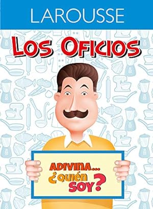 Bild des Verkufers fr Adivina. ¿Qui©n soy? Chef (Los oficios) (Spanish Edition) by Ediciones, Larousse [Paperback ] zum Verkauf von booksXpress