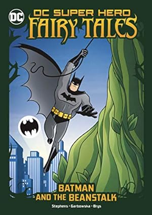 Seller image for Batman and the Beanstalk (Dc Super Hero Fairy Tales) by Stephens, Sarah Hines [Paperback ] for sale by booksXpress