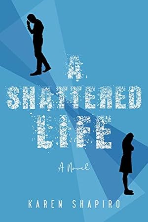 Imagen del vendedor de A Shattered Life: A Novel by Shapiro, Karen [Paperback ] a la venta por booksXpress