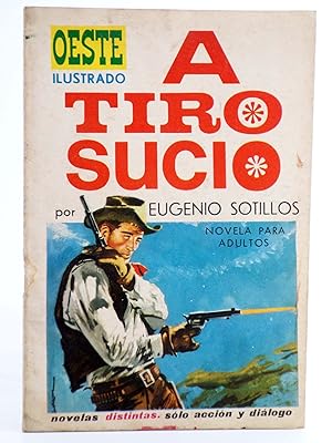 OESTE ILUSTRADO 16. A TIRO SUCIO (Eugenio Sotillos / Carlos Prunés) Toray, 1968