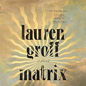 Seller image for Matrix: A Novel by Groff, Lauren [Audio CD ] for sale by booksXpress
