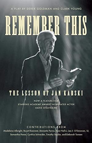 Bild des Verkufers fr Remember This: The Lesson of Jan Karski by Young, Clark, Goldman, Derek [Paperback ] zum Verkauf von booksXpress