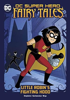 Seller image for Little Robin's Fighting Hood (Dc Super Hero Fairy Tales) by Stephens, Sarah Hines [Paperback ] for sale by booksXpress