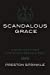 Seller image for Scandalous Grace [Soft Cover ] for sale by booksXpress