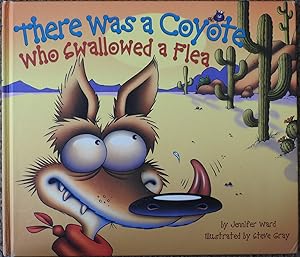 There Was a Coyote Who Swallowed a Flea