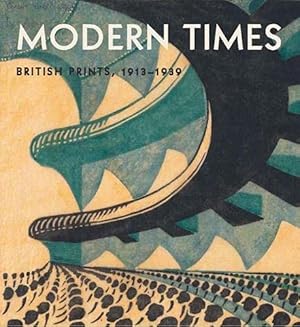 Image du vendeur pour Modern Times: British Prints, 1913-1939 by Farrell, Jennifer [Hardcover ] mis en vente par booksXpress