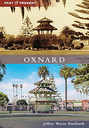 Seller image for Oxnard (Past and Present) by Maulhardt, Jeffrey Wayne [Paperback ] for sale by booksXpress