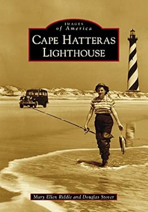 Seller image for Cape Hatteras Lighthouse (Images of America) by Riddle, Mary Ellen, Stover, Douglas [Paperback ] for sale by booksXpress