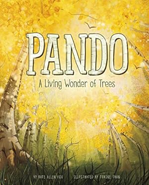 Imagen del vendedor de Pando: A Living Wonder of Trees by Kate Allen Fox [Hardcover ] a la venta por booksXpress