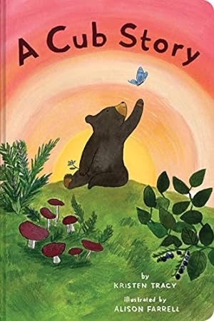 Seller image for A Cub Story (An Animal Story) by Farrell, Alison, Tracy, Kristen [Board book ] for sale by booksXpress