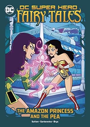 Seller image for The Amazon Princess and the Pea (Dc Super Hero Fairy Tales) by Sutton, Laurie S. [Paperback ] for sale by booksXpress