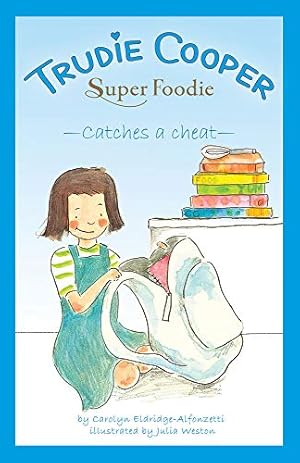 Seller image for Catches a Cheat (3) (Trudie Cooper, Super Foodie) by Eldridge-Alfonzetti, Carolyn [Paperback ] for sale by booksXpress