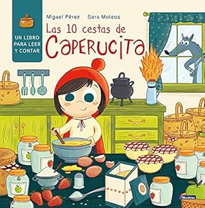 Seller image for Las 10 cestas de Caperucita / Little Red Riding Hood's 10 Baskets (CLSICOS PARA CONTAR) (Spanish Edition) by Perez, Miguel [Hardcover ] for sale by booksXpress