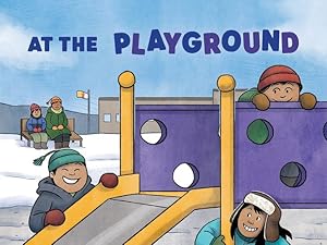 Image du vendeur pour At the Playground: English Edition (Nunavummi) by Flaherty, Louise [Paperback ] mis en vente par booksXpress