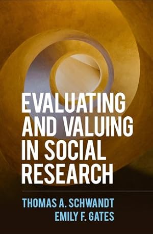 Immagine del venditore per Evaluating and Valuing in Social Research by Schwandt, Thomas A., Gates, Emily F. [Paperback ] venduto da booksXpress