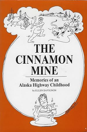 The Cinnamon Mine: Memories of an Alaska Highway Childhood