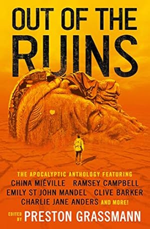 Seller image for Out of the Ruins: The apocalyptic anthology by Mandel, Emily St. John, Machado, Carmen Maria, Mi ©ville, China, Barker, Clive [Paperback ] for sale by booksXpress