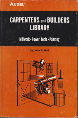 Seller image for Carpenters and Builders Library: Millwork, Power Tools, Painting for sale by Robinson Street Books, IOBA