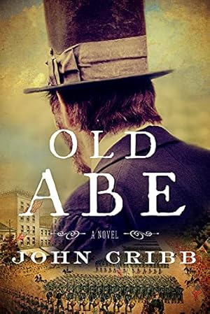 Seller image for Old Abe: A Novel by Cribb, John [Paperback ] for sale by booksXpress