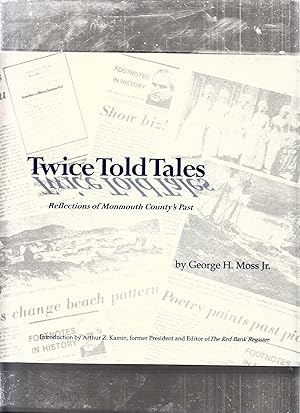 Seller image for Twice Told Tales: Reflections of Monmouth County's Past (inscribed by the author) for sale by Old Book Shop of Bordentown (ABAA, ILAB)