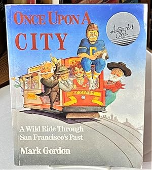 Bild des Verkufers fr Once upon a City, A Wild Ride Through San Francisco's Past zum Verkauf von My Book Heaven