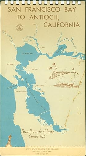 Seller image for San Francisco Bay to Antioch, California. Small-craft Chart Series-165 for sale by Eureka Books