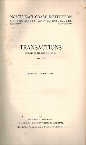 Bild des Verkufers fr NORTH EAST COAST INSTITUTION OF ENGINEERS AND SHIPBUILDERS - TRANSACTIONS, SEVENTY-SIXTH SESSION, 1959-60, VOLUME 76 zum Verkauf von UHR Books