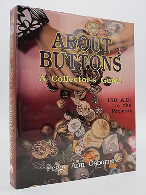 ABOUT BUTTONS A Collector's Guide, 150 Ad to the Present