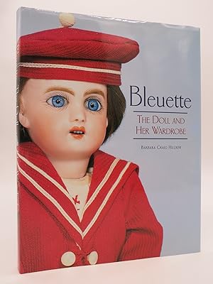BLEUETTE The Doll and Her Wardrobe