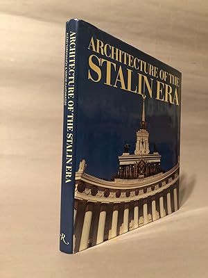 Bild des Verkufers fr Architecture of the Stalin Era zum Verkauf von Books & Bidders Antiquarian Booksellers