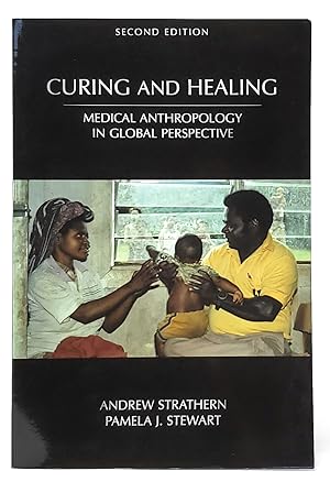 Seller image for Curing and Healing: Medical Anthropology in Global Perspective (Second Edition) for sale by Underground Books, ABAA