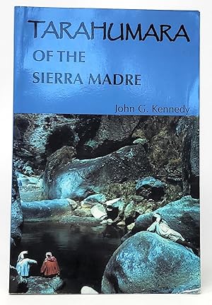 Tarahumara of the Sierra Madre: Survivors on the Canyon's Edge