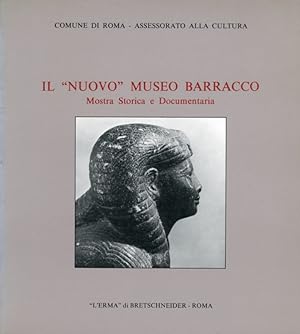 Bild des Verkufers fr Il Nuovo Museo Barracco. Mostra Storica e Documentaria zum Verkauf von Libro Co. Italia Srl