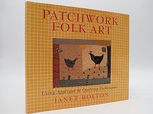PATCHWORK FOLK ART Using Applique & Quilting Techniques