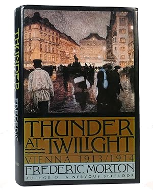 Seller image for THUNDER AT TWILIGHT Vienna, 1913-1914 for sale by Rare Book Cellar