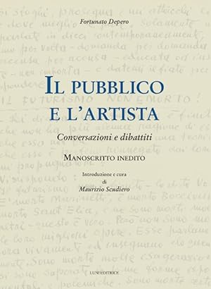 Seller image for Il pubblico e l'artista. Conversazioni e dibattiti for sale by Libro Co. Italia Srl