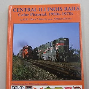 Imagen del vendedor de Central Illinois Rails Color Pictoral, 1950s - 1970s a la venta por Midway Book Store (ABAA)