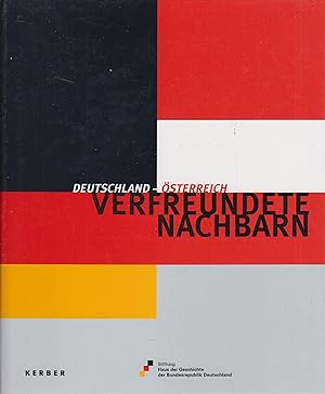 Image du vendeur pour Verfreundete Nachbarn Deutschland - sterreich mis en vente par Leipziger Antiquariat