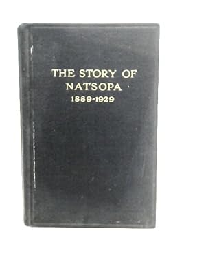 Bild des Verkufers fr The Story of Natsopa : 1889-1929 zum Verkauf von World of Rare Books