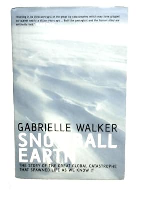 Seller image for Snowball Earth: The Story of the Global Catastrophe That Spawned Life as We Know it for sale by World of Rare Books