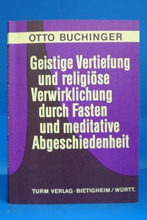 Bild des Verkufers fr Geistige Vertiefung und religise Verwirklichung durch Fasten und meditative Abg Geistige Vertiefung und religise Verwirklichung durch Fasten und meditative Abgeschiedenheit zum Verkauf von Buch- und Kunsthandlung Wilms Am Markt Wilms e.K.