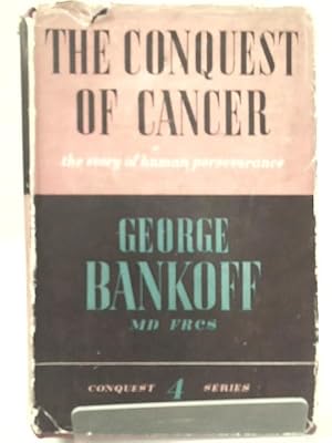 Bild des Verkufers fr The Conquest Of Cancer zum Verkauf von World of Rare Books
