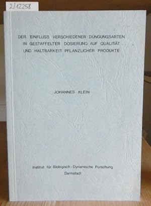 Bild des Verkufers fr Der Einflu verschiedener Dngungsarten in gestaffelter Dosierung auf Qualitt und Haltbarkeit pflanzlicher Produkte. zum Verkauf von Versandantiquariat Trffelschwein