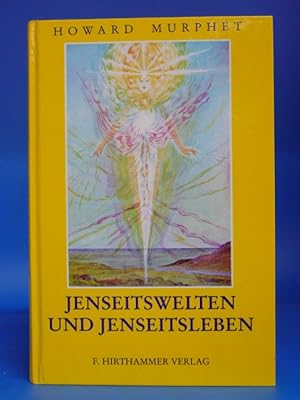 Jenseitswelten und Jenseitsleben. -