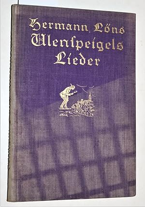 Bild des Verkufers fr Ulenspeigels und Fritz von der Leines ausgewhlte Lieder. Nebst Schulaufstzen von Aadje Ziesenis und Ulenspeigels Selbstbiographie. zum Verkauf von Versandantiquariat Kerstin Daras