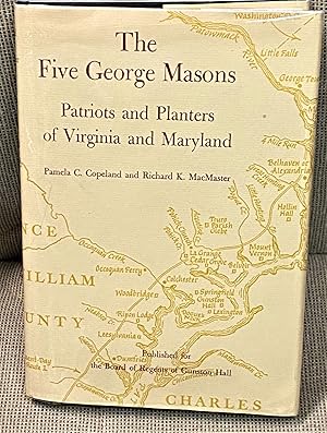 Immagine del venditore per The Five George Masons, Patriots and Planters of Virginia and Maryland venduto da My Book Heaven