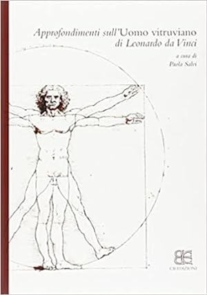 Bild des Verkufers fr Approfondimenti sull' uomo vitruviano di Leonardo Da Vinci. zum Verkauf von FIRENZELIBRI SRL