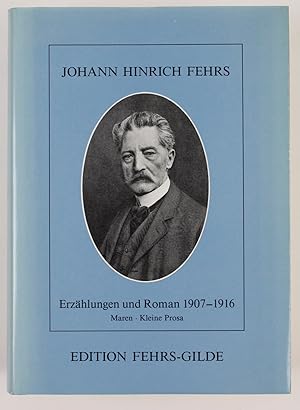 Bild des Verkufers fr Johann Hinrich Fehrs. Smtliche Werke Band 3: Erzhlungen und Romane 1907 - 1916 zum Verkauf von Buchkanzlei