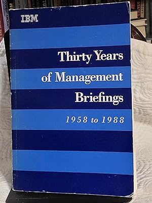 Bild des Verkufers fr IBM Thirty Years of Management Briefings 1958 to 1988 zum Verkauf von the good news resource